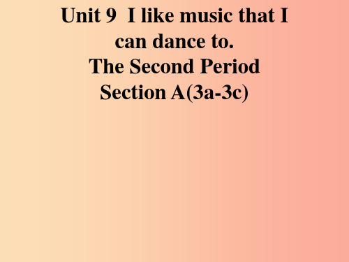 九年级英语全册 Unit 9 I like music that I can dance to Se