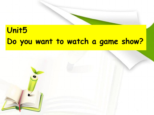 人教版八年级上Unit5 Do you want to watch a game show课件