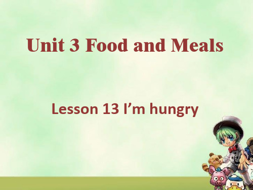 unit 3 Lesson 13 I’m Hungry课件 冀教版英语三年级下册