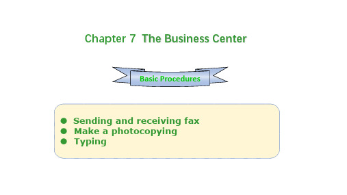 Chapter 7  The Business Center   酒店英语PPT课件