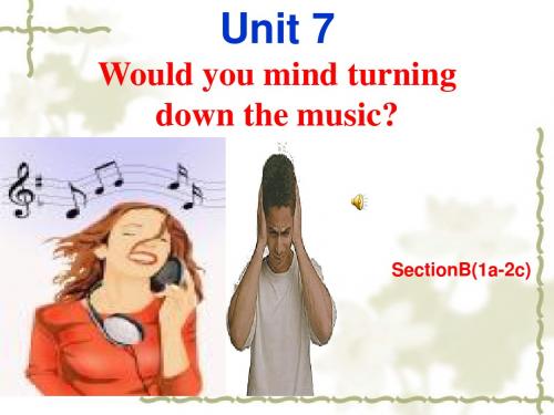 人教版初二八年级英语下册 unit7 Would you mind turning down the music_PPT课件
