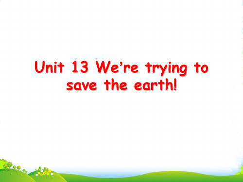 人教版九年级英语下册Unit 13 We’re trying to save the earth!S