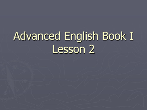Advanced English  I Lesson 2【精选】