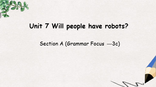 八年级英语上册 Unit 7 Will people have robots Section Agr