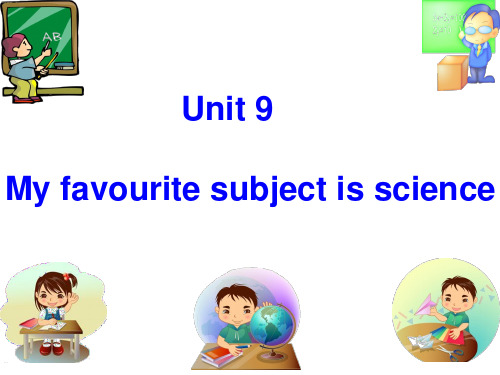 英语Unit9-My-favorite-subject-is-science单元课件