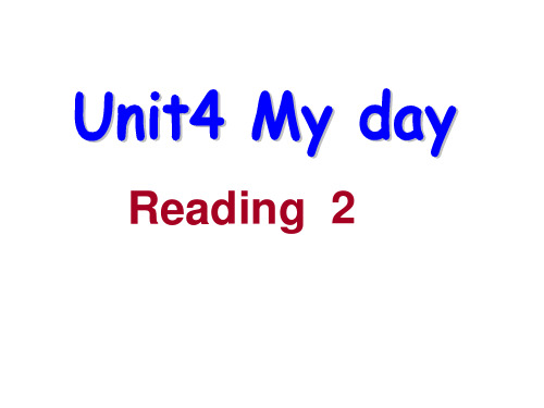 牛津译林版七年级英语上册Unit4 My day Reading  2课件
