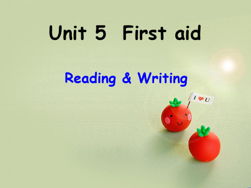 衡水中学人教版高中英语Book5  Unit5 First aid  Reading and writing教学课件(共34张PPT)