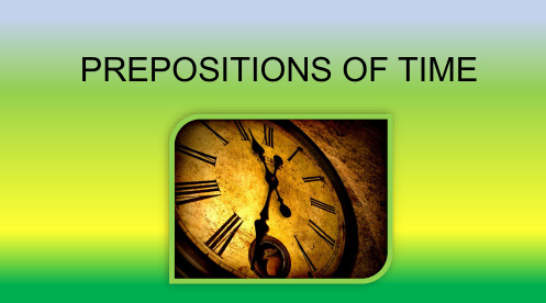 小学认知英语课件  PREPOSITIONS OF TIME