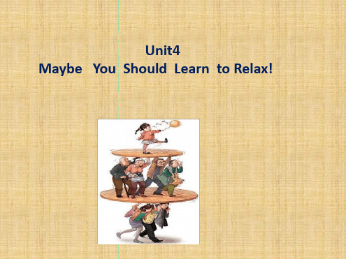 Unit4Maybeyoushouldlearntorelax!SectionB2b精编版