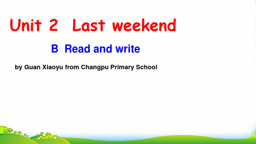人教版六年级英语下册Unit2LastweekendBReadandwrite课件