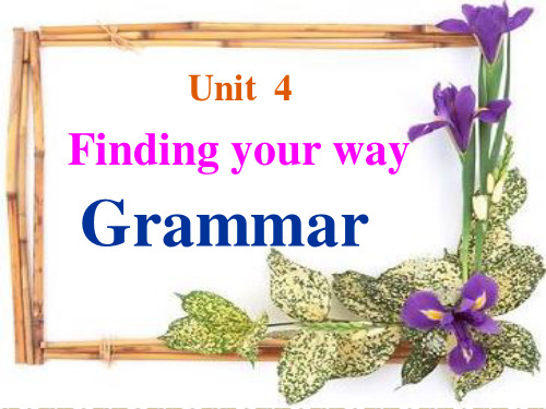 七年级下册英语 Unit4 Finding your way grammar课件(共38张PPT)