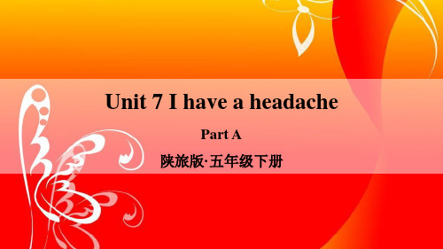 陕旅版五年级英语下册Unit-7-I-have-a-headache-教学课件