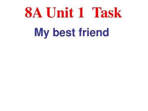 牛津译林版八年级上册英语课件Unit 1 Friends Task