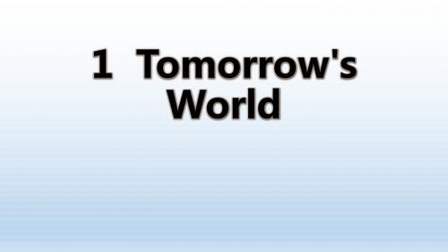 北师大版必修二第一单元Lesson 1  Tomorrow'sWorld