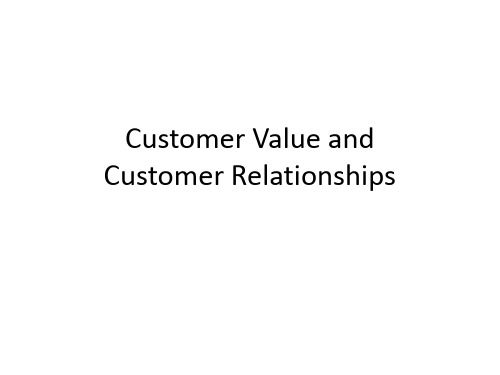 市场营销英文版05.Customer Value and Customer Relationships.ppt