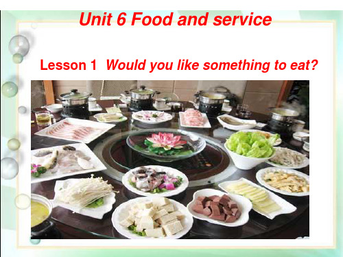 中职英语Unit-6-Food-and-Service(课堂PPT)