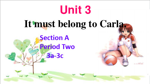 初中英语九年级Unit 3 It must belong to Carla Section A课件2 (新版)