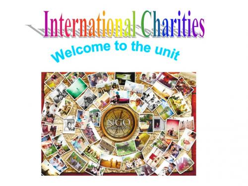 江苏省南京市长城中学八年级英语下册《Unit 7 International charities Welcome to the unit》课件