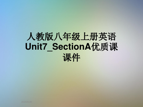 人教版八年级上册英语Unit7_SectionA优质课课件