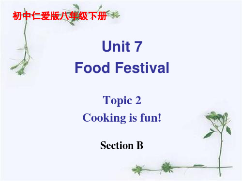 仁爱英语初中八年级下册Unit7-Topic-2-Section-B课件