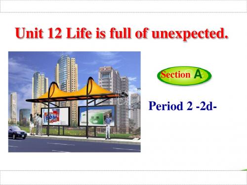 2014人教版新目标九年级英语unit12 life is full of the unexpected Secton A-2d