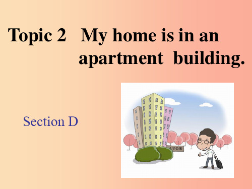 七年级英语下册 Unit 6 Our local area Topic 2 My home is i
