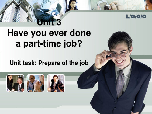 全国“创新杯”英语类说课大赛课件特等奖作品：Unit 3 Have you ever done a part-time job上课课件