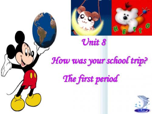 Unit8_How_was_your_school_trip_1