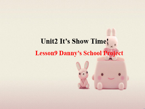 2022年冀教版《Lesson9 Danny's School Project》课件 (3)