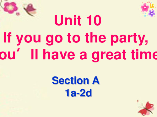 八年级英语上册 Unit 10 If you go to the party, you'll hav