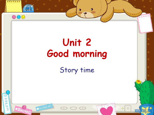 译林版一年级英语上册课件：Unit2 Good morning 