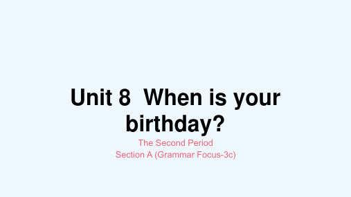 七年级英语上册Unit8WhenisyourbirthdayTheSecondPeriodSecti