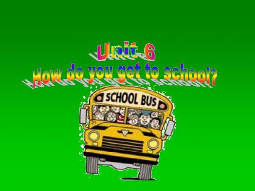 Unit 6 How do you get to school Section B Period 1 课件 (鲁教版七年级上册)