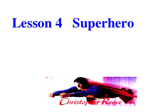 北师大版英语必修1unit 2Lesson 4 Superhero课件  (1)