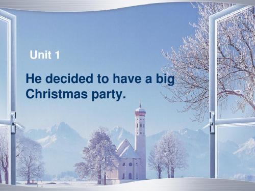 高教版中职英语(基础模块 第3册)Unit 1《He decided to have a big Christmas party》ppt课件1