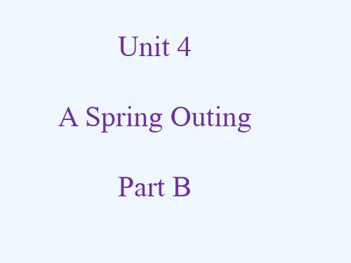 边坝县第一小学五年级英语下册Unit4ASpringOutingPartB课件1闽教版三起3