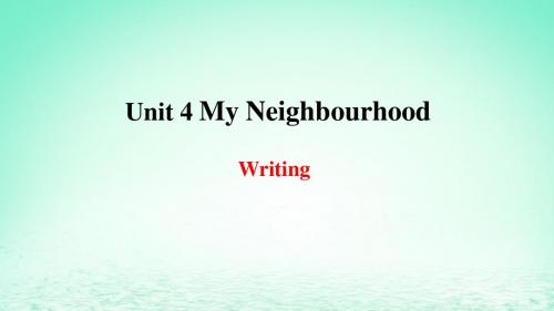 八年级英语上册Unit4MyNeighbourhood写作课件