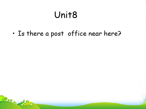 新人教版七年级英语下册unit 8Is there a post office near here