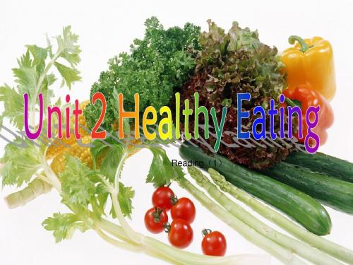人教版高中英语必修三  UNIT2 HEALTHY EATING  PPT课件