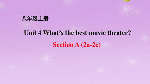 人教版八年级上册 Unit 4 What’s the best movie theater？Sec