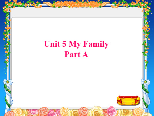 最新三年级英语上册Unit5MyfamilyPartA2(新版)闽教版优选教学课件
