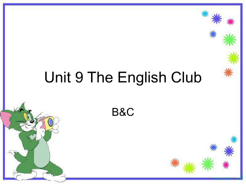 牛津小学英语Unit 9 The English Club(B&C)课件