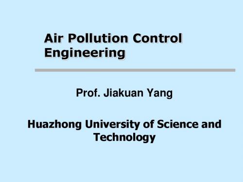 大气污染控制工程--Lecture 8-1 The nature of Particulate Pollutants