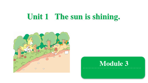 外研版(三起)Module3Unit1Thesunisshining课件