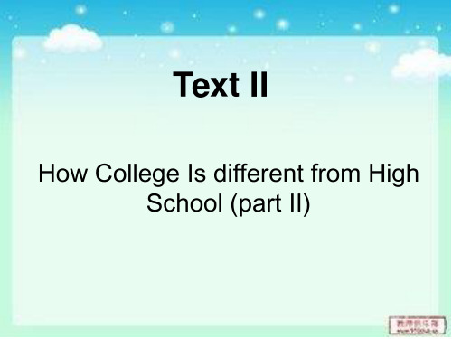 英语泛读教程unit5Text IIHow college is different from high school