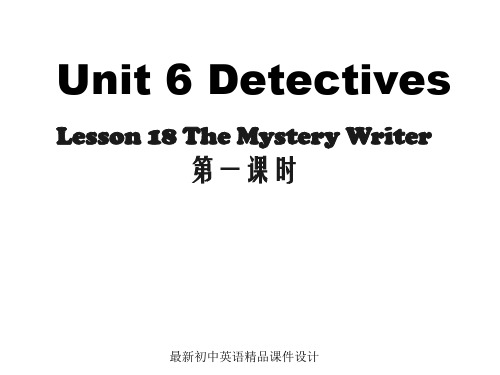 最新北师大版八年级英语下册课件：Unit 6 Detectives Lesson 18 The Mystery Writer 第1课时