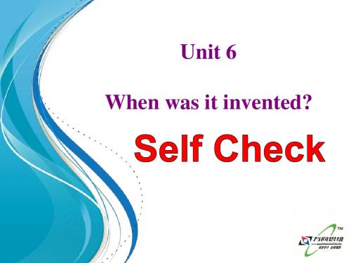 2015年 九年级英语Unit 6 When was it invented Self Check