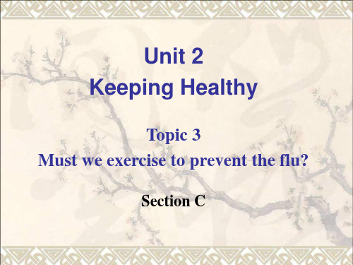 八年级英语上册Unit2KeepingHealthyTopic3MustweexercisetopreventthefluSectionC课件(新版)仁爱版