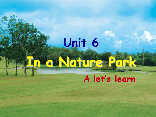 人教PEP版小学英语五年级上册(5A)《Unit 6 In a nature park》A部分PPT1
