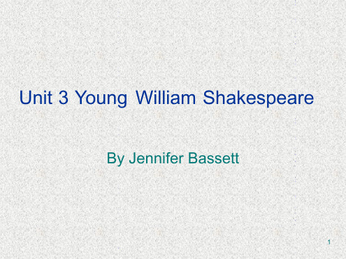 Unit 3 Young William Shakespeare年轻的莎士比亚